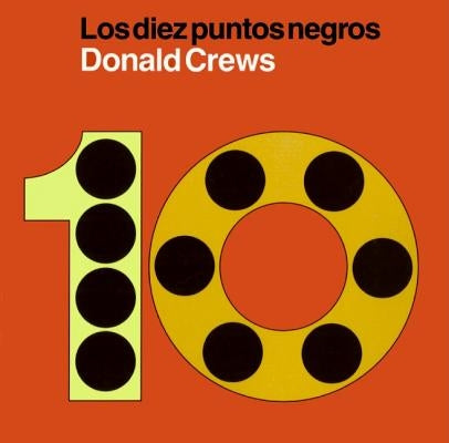 Diez Puntos Negros: Ten Black Dots (Spanish Edition) by Crews, Donald