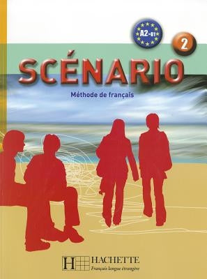 Scenario: Niveau 2 Livre de L'Eleve + CD Audio by Guilloux, Michel