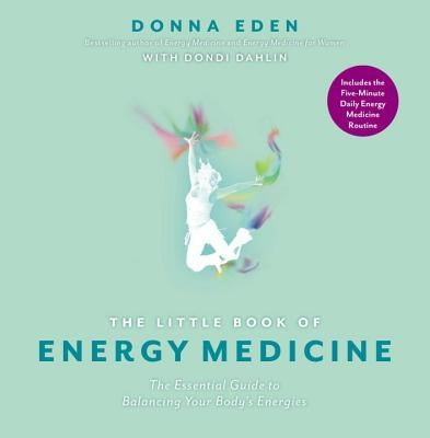 The Little Book of Energy Medicine by Eden, Donna
