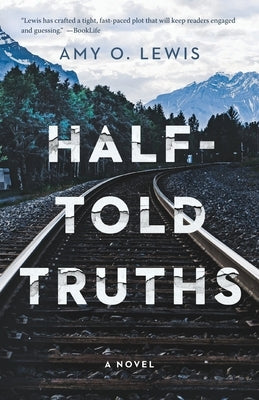 Half-Told Truths by Lewis, Amy O.