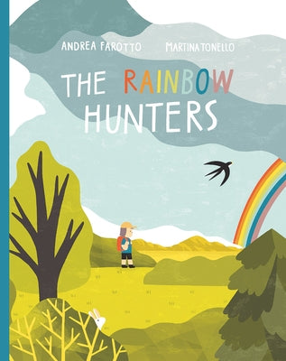 The Rainbow Hunters by Farotto, Andrea