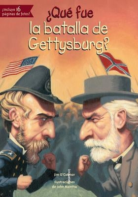 Que Fue La Batalla de Gettysburg? by O'Connor, Jim