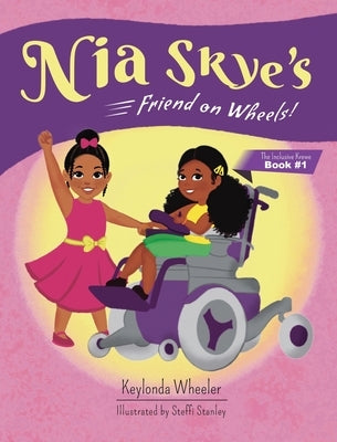 Nia Skye's Friend on Wheels by Wheeler, Keylonda