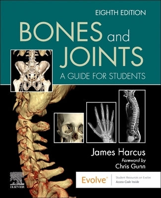 Bones and Joints: A Guide for Students by Harcus, James