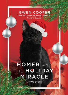 Homer and the Holiday Miracle: A True Story by Cooper, Gwen