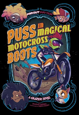 Puss in Magical Motocross Boots: A Graphic Novel by Lozano, Omar