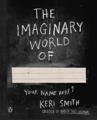 The Imaginary World Of... by Smith, Keri