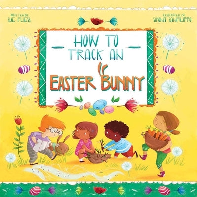 How to Track an Easter Bunny: Volume 2 by Fliess, Sue