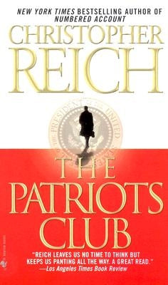 The Patriots Club by Reich, Christopher