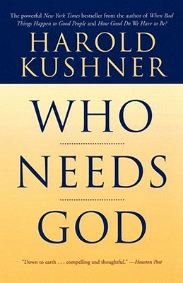 Who Needs God by Kushner, Harold