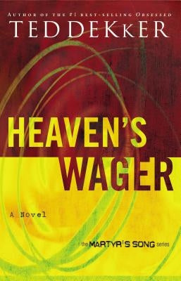 Heaven's Wager by Dekker, Ted
