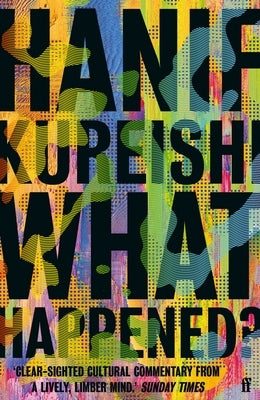 What Happened? by Kureishi, Hanif