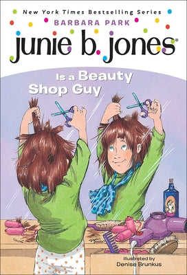 Junie B. Jones Is a Beauty Shop Guy by Park, Barbara