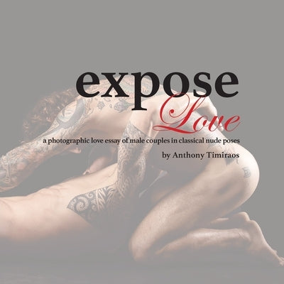 expose Love: a photographic love essay of male couples in classical nude poses by Timiraos, Anthony