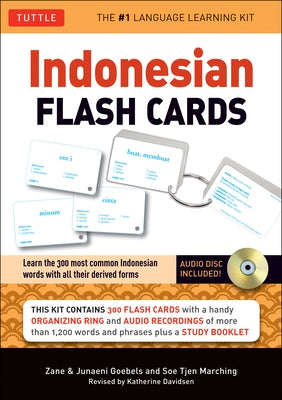 Indonesian Flash Cards: Learn the 300 Most Common Indonesian Words with All Their Derived Forms (Audio CD Included) [With CD (Audio)] by Goebel, Zane