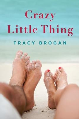 Crazy Little Thing by Brogan, Tracy