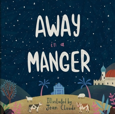 Away in a Manger by Claude, Jean