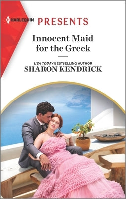 Innocent Maid for the Greek by Kendrick, Sharon