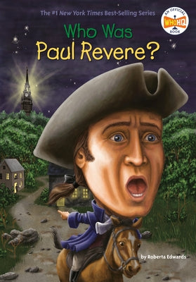 Who Was Paul Revere? by Edwards, Roberta