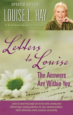 Letters to Louise: The Answers Are Within You (Updated) by Hay, Louise L.