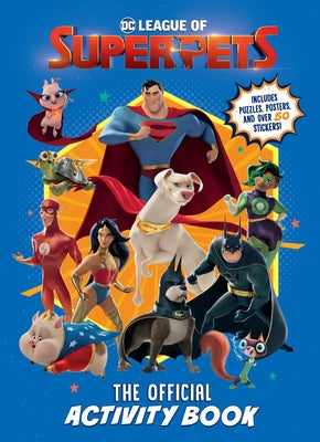 DC League of Super-Pets: The Official Activity Book (DC League of Super-Pets Movie): Includes Puzzles, Posters, and Over 30 Stickers! by Chlebowski, Rachel