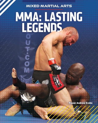 Mma: Lasting Legends by Krohn, Frazer Andrew