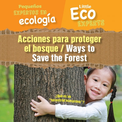 Acciones Para Proteger El Bosque / Ways to Save the Forest by Sol90 Editors