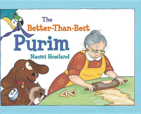 The Better-Than-Best Purim by Howland, Naomi