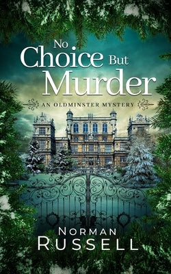 NO CHOICE BUT MURDER an absolutely gripping murder mystery full of twists by Russell, Norman