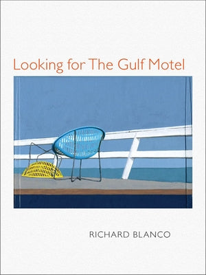 Looking for the Gulf Motel by Blanco, Richard