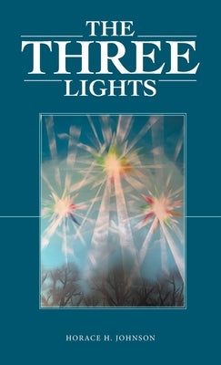 The Three Lights by Johnson, Horace H.