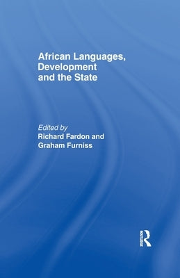 African Languages, Development and the State by Fardon, Richard