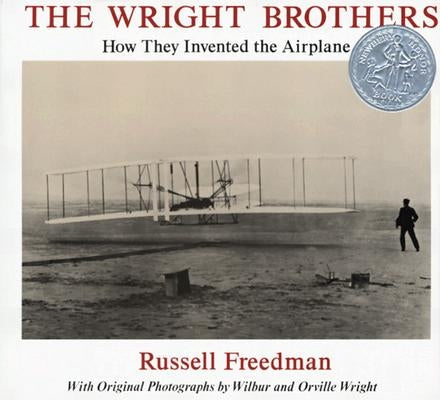 The Wright Brothers: How They Invented the Airplane by Freedman, Russell