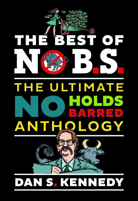 The Best of No B.S. by Kennedy, Dan S.