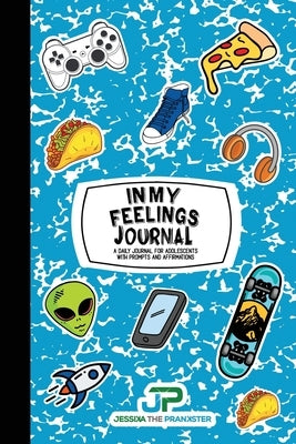 In My Feelings Journal (Blue Marble) by Jessika the Prankster