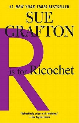 R Is for Ricochet: A Kinsey Millhone Novel by Grafton, Sue
