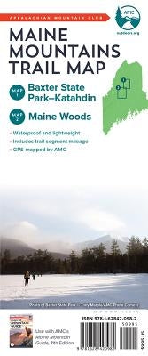 AMC Maine Mountains Trail Maps 1-2: Baxter State Park-Katahdin and Maine Woods by Club, Appalachian Mountain