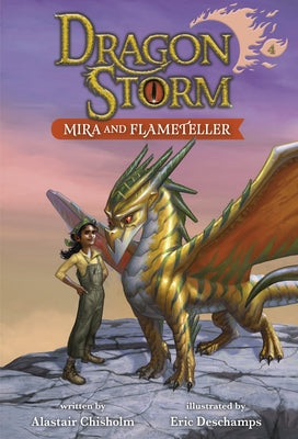 Dragon Storm #4: Mira and Flameteller by Chisholm, Alastair