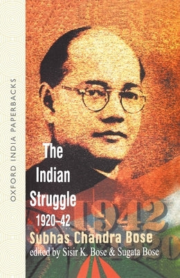 Netaji: Collected Works: Volume 2: The Indian Struggle, 1920-1942 by Bose, Subhas Chandra