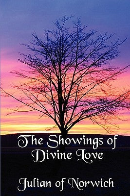 The Showings of Divine Love by Julian of Norwich