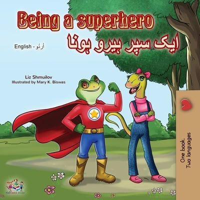 Being a Superhero (English Urdu Bilingual Book) by Shmuilov, Liz