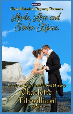 Lords, Love, and Stolen Kisses (Book 5)(Large Print): Clean Historical Regency Romance by Love Media, His Everlasting