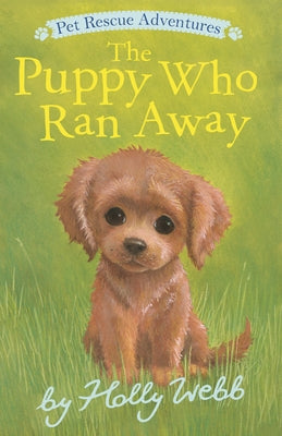 The Puppy Who Ran Away by Webb, Holly