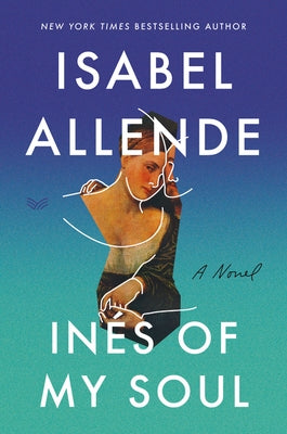 Ines of My Soul by Allende, Isabel