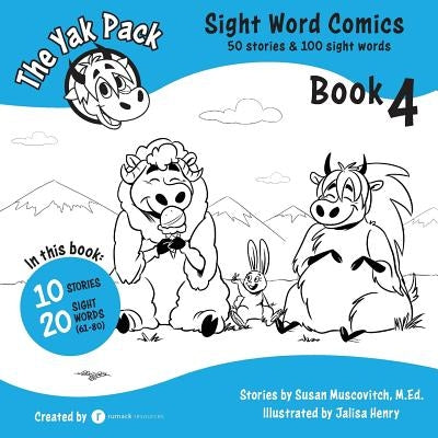 The Yak Pack: Sight Word Comics: Book 4: Comic Books to Practice Reading Dolch Sight Words (61-80) by Resources, Rumack