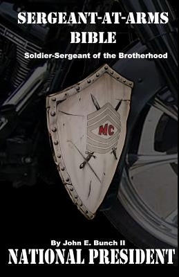 Sergeant-at-Arms Bible: Soldier-Sergeant of the Brotherhood by Chapman, Christin