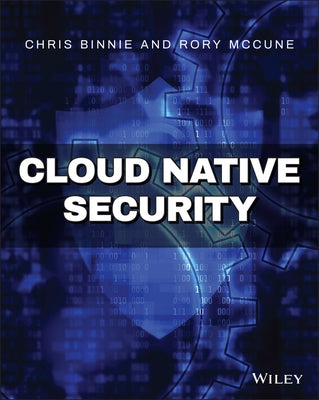 Cloud Native Security by Binnie, Chris