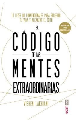 Codigo de Las Mentes Extraordinarias, E by Lakhiani, Vishen