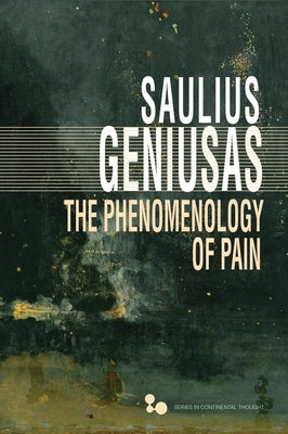 The Phenomenology of Pain by Geniusas, Saulius