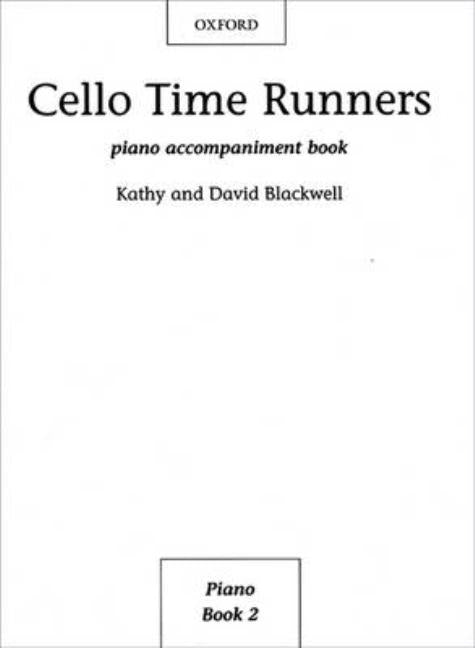 Cello Time Runners Piano Accompaniment by Blackwell, David